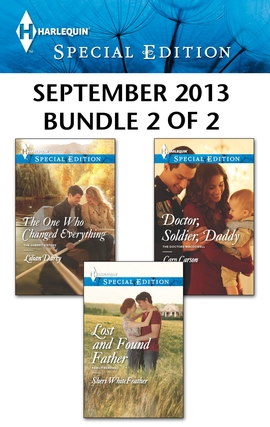 Title details for Harlequin Special Edition September 2013 - Bundle 2 of 2: The One Who Changed Everything\Lost and Found Father\Doctor, Soldier, Daddy by Lilian Darcy - Available